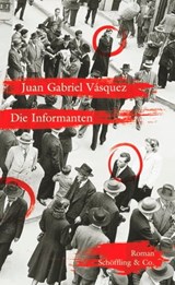Die Informanten - Juan Gabriel Vásquez - 9783731761303
