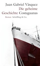 Die geheime Geschichte Costaguanas - Juan Gabriel Vásquez - 9783731761310