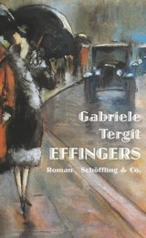 Effingers - Gabriele Tergit ; Nicole Henneberg ; Lesser Ury - 9783731761549