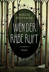 Wen der Rabe ruft - Maggie Stiefvater - 9783732000258