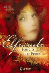 Elfenseele 3 - Jenseits der Ferne - Michelle Harrison - 9783732005819