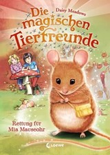 Die magischen Tierfreunde (Band 2) - Rettung für Mia Mauseohr - Daisy Meadows - 9783732010622