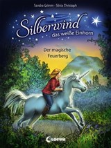 Silberwind, das weiße Einhorn (Band 2) - Der magische Feuerberg - Sandra Grimm - 9783732011308