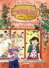 Der zuckersüße Wunderladen (Band 2) - Mein magisches Geheimnis - Annette Moser - 9783732012466