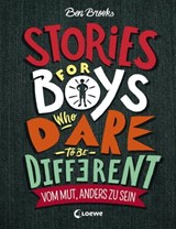 Stories for Boys who dare to be different - Vom Mut, anders zu sein - Ben Brooks - 9783732012695
