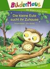 Bildermaus - Die kleine Eule sucht ihr Zuhause - Annette Moser - 9783732012817