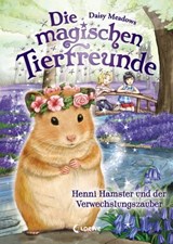 Die magischen Tierfreunde (Band 9) - Henni Hamster und der Verwechslungszauber - Daisy Meadows - 9783732013005