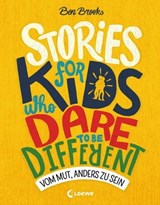 Stories for Kids Who Dare to be Different - Vom Mut, anders zu sein - Ben Brooks - 9783732013555