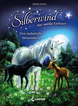 Silberwind, das weiße Einhorn (Band 9) - Eine zauberhafte Verwandlung - Sandra Grimm - 9783732013708