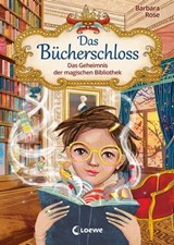 Das Bücherschloss (Band 1) - Das Geheimnis der magischen Bibliothek - Barbara Rose - 9783732013975
