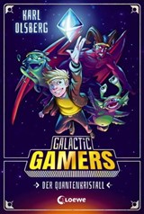 Galactic Gamers (Band 1) - Der Quantenkristall - Karl Olsberg - 9783732014040