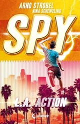 SPY (Band 4) - L.A. Action - Arno Strobel ; Nina Scheweling - 9783732015252