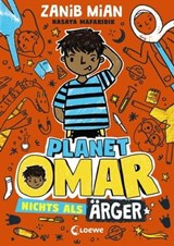 Planet Omar (Band 1) - Nichts als Ärger - Zanib Mian - 9783732015467