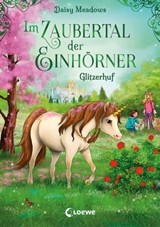 Im Zaubertal der Einhörner (Band 3) - Glitzerhuf - Daisy Meadows - 9783732017249