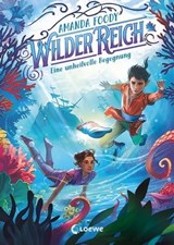 WilderReich (Band 2) - Eine unheilvolle Begegnung - Amanda Foody - 9783732018031