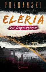 Eleria (Band 3) - Die Vernichteten - Ursula Poznanski - 9783732019663