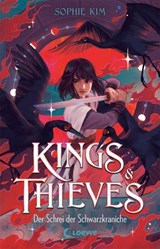 Kings & Thieves (Band 2) - Der Schrei der Schwarzkraniche - Sophie Kim - 9783732022847