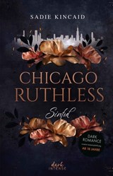 Chicago Ruthless (Band 1) - Sinful - Sadie Kincaid - 9783732026050