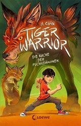 Tiger Warrior (Band 2) - Die Rache der Fuchsdämonen - Maisie Chan - 9783732027279