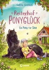 Reiterhof Ponyglück (Band 1) - Ein Pony für Sina - Sabine Giebken - 9783732027514
