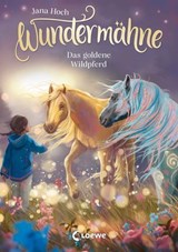 Wundermähne (Band 4) - Das goldene Wildpferd - Jana Hoch - 9783732027576