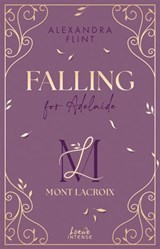 Mont Lacroix (Band 2) - Falling for Adelaide - Alexandra Flint - 9783732027958