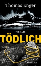 Tödlich - Thomas Enger - 9783734106835