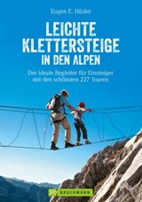 Leichte Klettersteige in den Alpen - Eugen E. Hüsler - 9783734317194