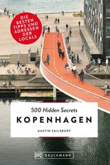 Bruckmann Reiseführer: 500 Hidden Secrets Kopenhagen. - Austin Sailsbury - 9783734319280