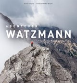 Abenteuer Watzmann - Kathrin Thoma-Bregar - 9783734321924