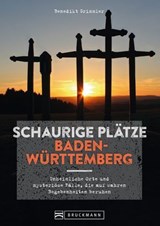 Schaurige Plätze Baden-Württemberg - Benedikt Grimmler - 9783734331084