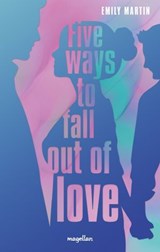 Five ways to fall out of love - Emily Martin - 9783734804403