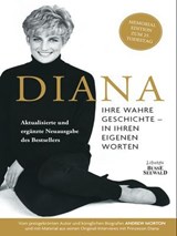 Diana. Ihre wahre Geschichte in ihren eigenen Worten. Memorial Edition: Aktualisierte und erweiterte Neuausgabe zum 25. Todestag - Andrew Morton - 9783735819475