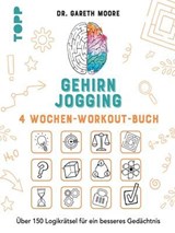 Gehirnjogging – 4 Wochen-Workout-Buch - Gareth Moore - 9783735821621