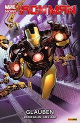 Marvel Now! Iron Man 1 - Glauben - Kieron Gillen - 9783736726260