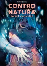 Contro Natura - tierisch menschlich, Band 1 - Das Erwachen - Mirka Andolfo - 9783736731080