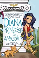 Diana: Prinzessin der Amazonen - Shannon Hale - 9783736757578