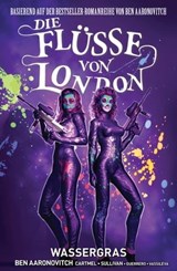 Die Flüsse von London (Band 6) - Wassergras - Ben Aaronovitch ; Andrew Cartmel - 9783736767867