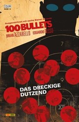 100 Bullets (Band 12) - Das dreckige Dutzend - Brian Azzarello - 9783736775787