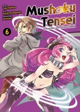Mushoku Tensei, Band 6 - In dieser Welt mach ich alles anders - Rifujin Na Magonote - 9783736792784