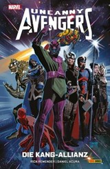 UNCANNY AVENGERS - DIE KANG-ALLIANZ - Rick Remender - 9783736794467
