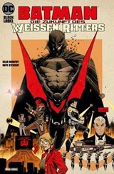 Batman: Die Zukunft des Weißen Ritters - Sean Murphy - 9783736796836