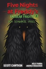 Five Nights at Freddy's - Fazbear Frights 6 - Der schwarze Vogel - Scott Cawthon ; Kelly Para ; Andrea Waggener - 9783736798199