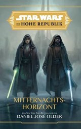 Star Wars: Die Hohe Republik - Mitternachtshorizont - Daniel Jose Older - 9783736798489