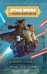 Star Wars: Die Hohe Republik - Kampf um Valo - Daniel Jose Older - 9783736798663