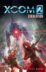 XCOM2: Eskalation - Rick Barba - 9783736799745