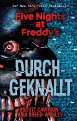 Five Nights at Freddy's: Durchgeknallt - Scott Cawthon ; Kira Breed-Wrisley - 9783736799776