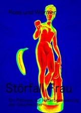 Störfall Frau - Frank Rose ; Katja Wörmer - 9783737531900