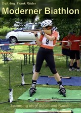 Moderner Biathlon - Dipl.-Ing. Frank Röder - 9783738054798