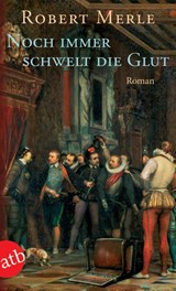 Noch immer schwelt die Glut - Robert Merle - 9783746612072